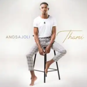 Thami - Angsajoli